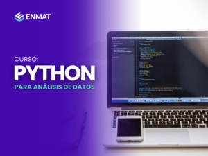 CURSO PYTHON PARA ANÁLISIS DE DATOS - ENMAT 2025