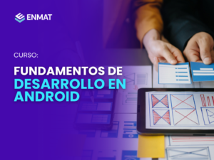 Fundamentos de Desarrollo en Android  - ENMAT.png