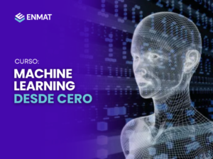 CURSO Machine Learning desde Cero - ENMAT 2025